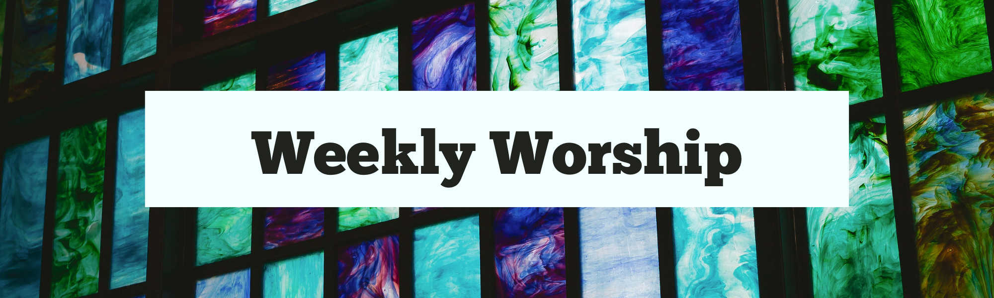 Weekly Worship